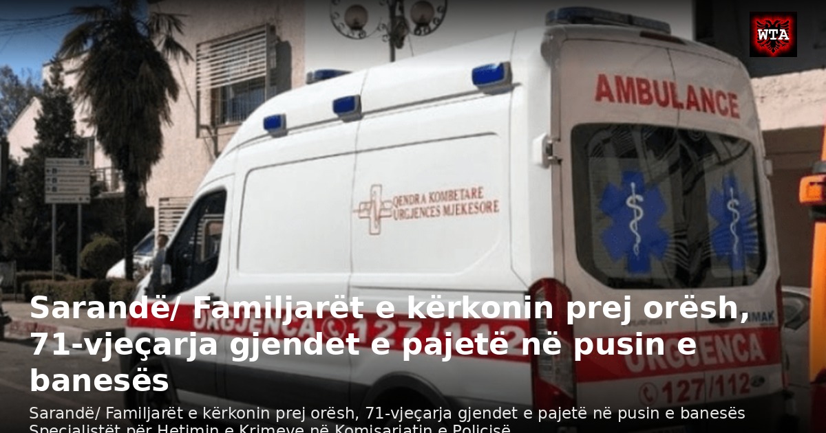 Sarandë/ Familjarët e kërkonin prej orësh, 71-vjeçarja gjendet e pajetë në pusin e banesës