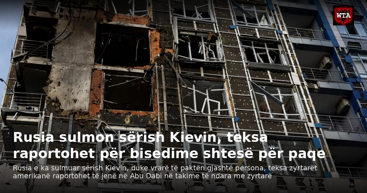 Rusia sulmon sërish Kievin, teksa raportohet për bisedime shtesë për paqe