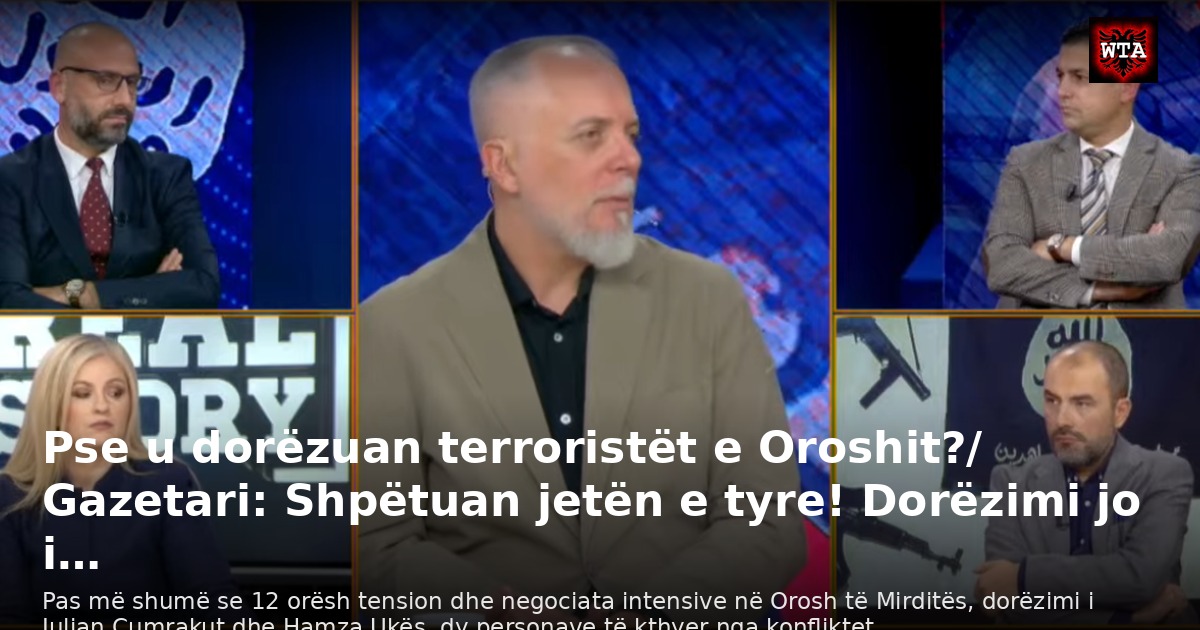Pse u dorëzuan terroristët e Oroshit?/ Gazetari: Shpëtuan jetën e tyre! Dorëzimi jo i…