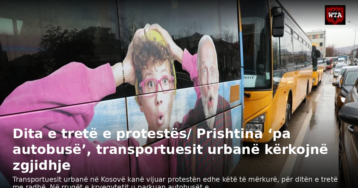 Dita e tretë e protestës/ Prishtina ‘pa autobusë’, transportuesit urbanë kërkojnë zgjidhje