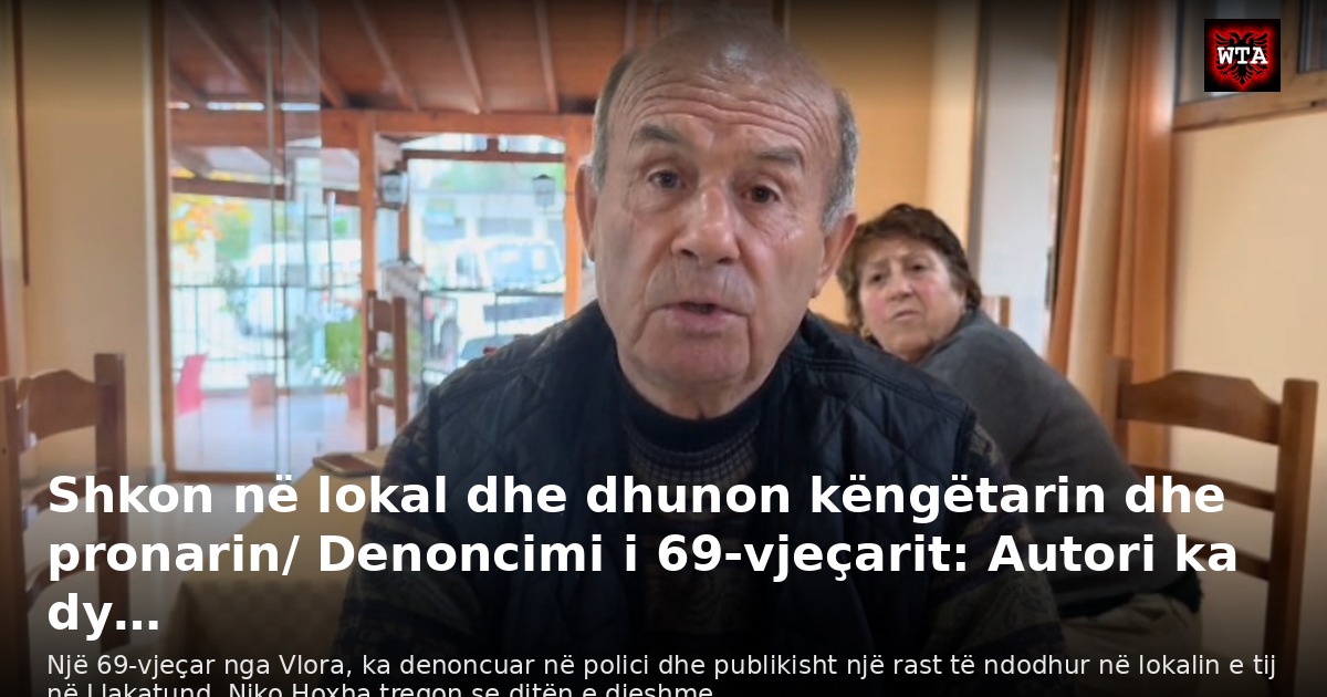 Shkon në lokal dhe dhunon këngëtarin dhe pronarin/ Denoncimi i 69-vjeçarit: Autori ka dy…