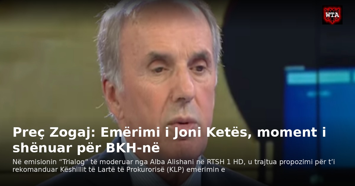 Preç Zogaj: Emërimi i Joni Ketës, moment i shënuar për BKH-në