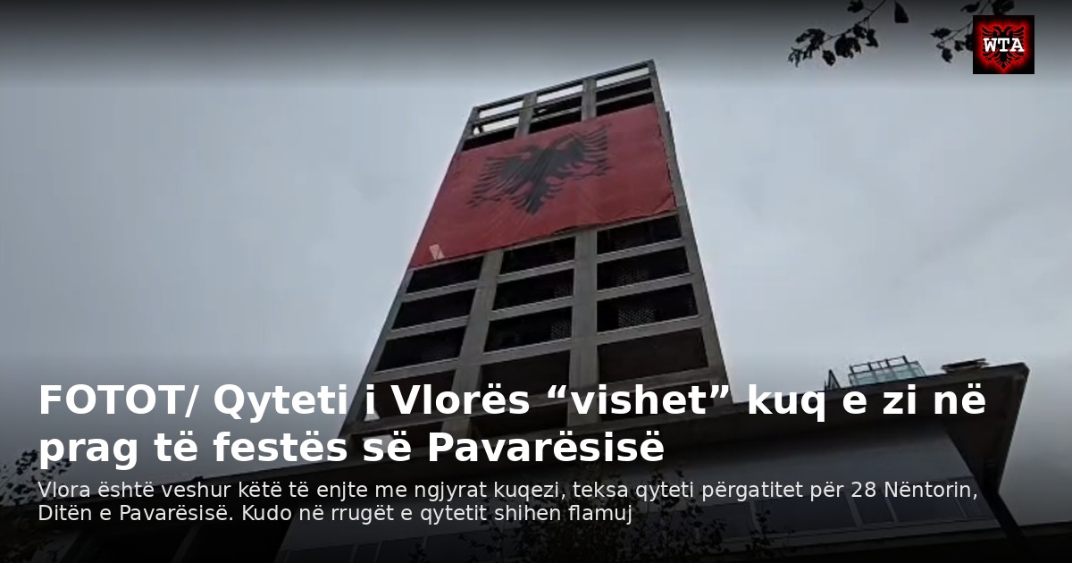 FOTOT/ Qyteti i Vlorës “vishet” kuq e zi në prag të festës së Pavarësisë