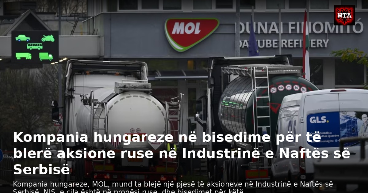Kompania hungareze në bisedime për të blerë aksione ruse në Industrinë e Naftës së Serbisë