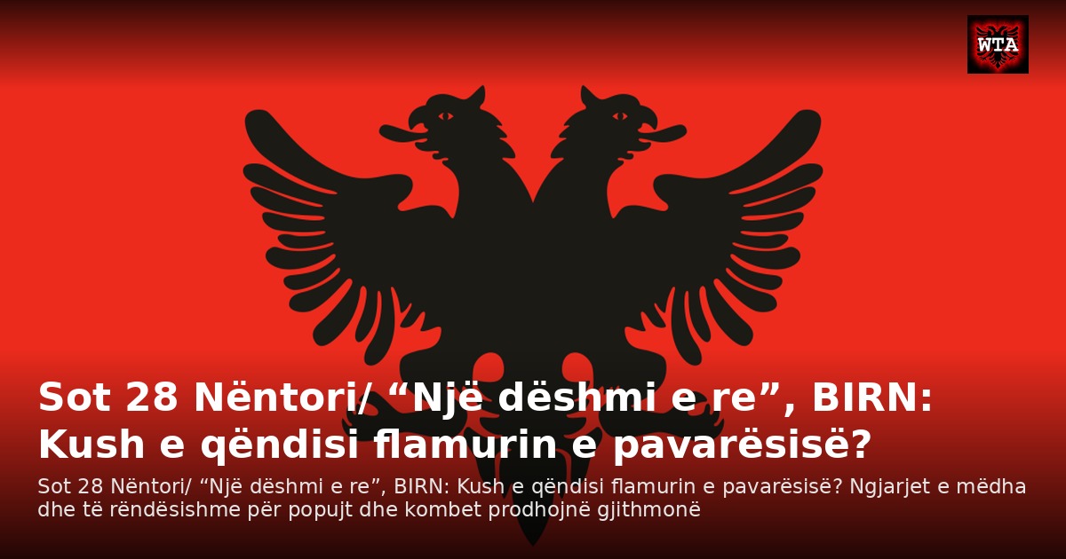 Sot 28 Nëntori/ “Një dëshmi e re”, BIRN: Kush e qëndisi flamurin e pavarësisë?
