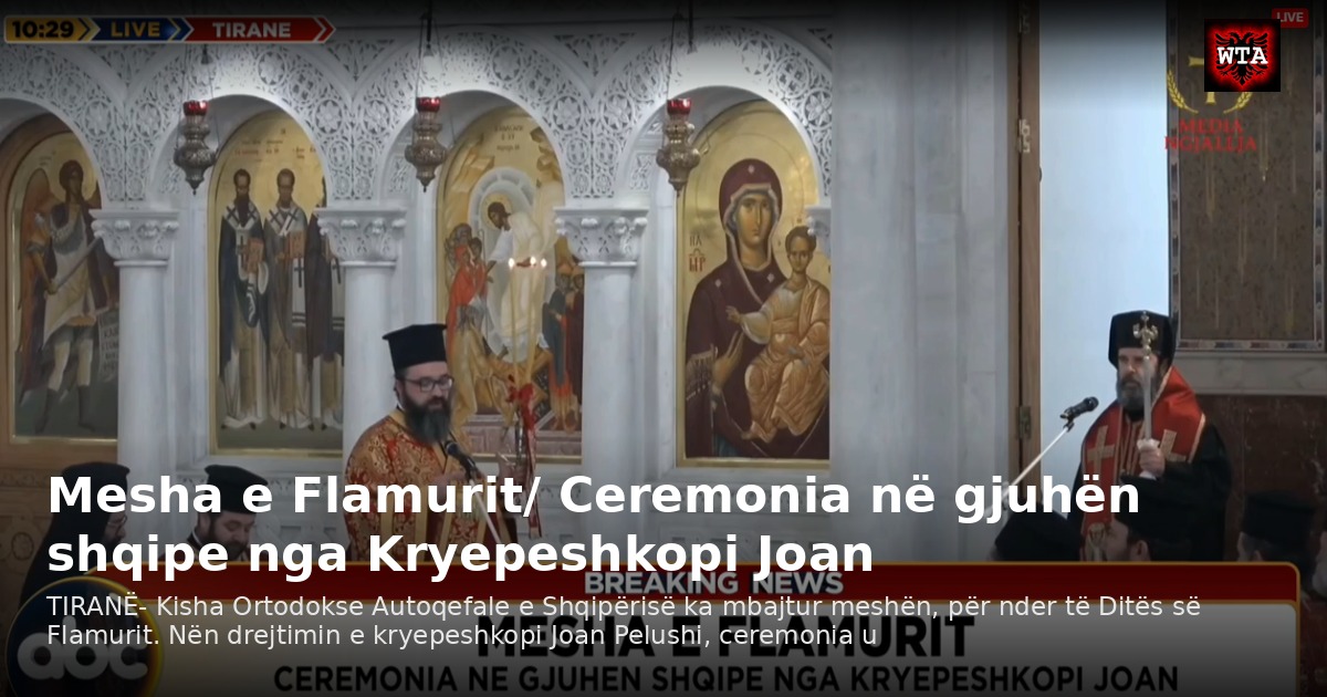 Mesha e Flamurit/ Ceremonia në gjuhën shqipe nga Kryepeshkopi Joan