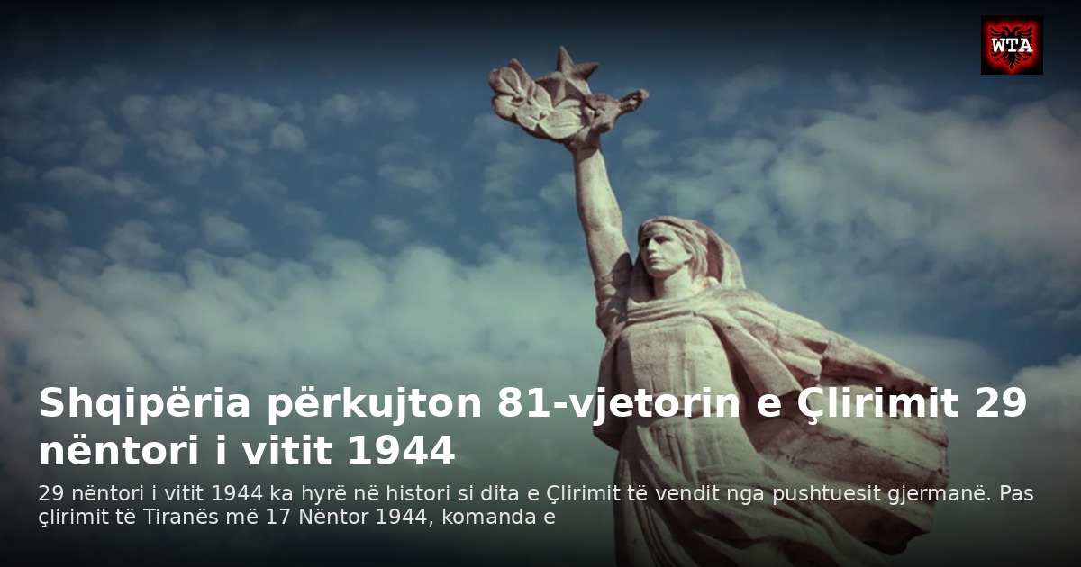 Shqipëria përkujton 81-vjetorin e Çlirimit 29 nëntori i vitit 1944