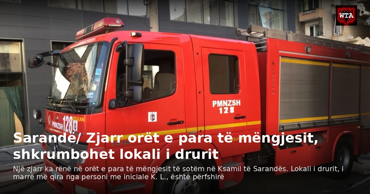 Sarandë/ Zjarr orët e para të mëngjesit, shkrumbohet lokali i drurit