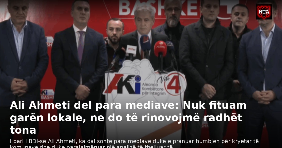 Ali Ahmeti del para mediave: Nuk fituam garën lokale, ne do të rinovojmë radhët tona