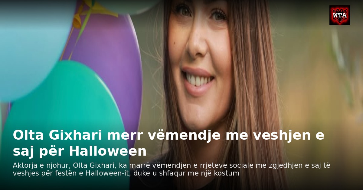 Olta Gixhari merr vëmendje me veshjen e saj për Halloween