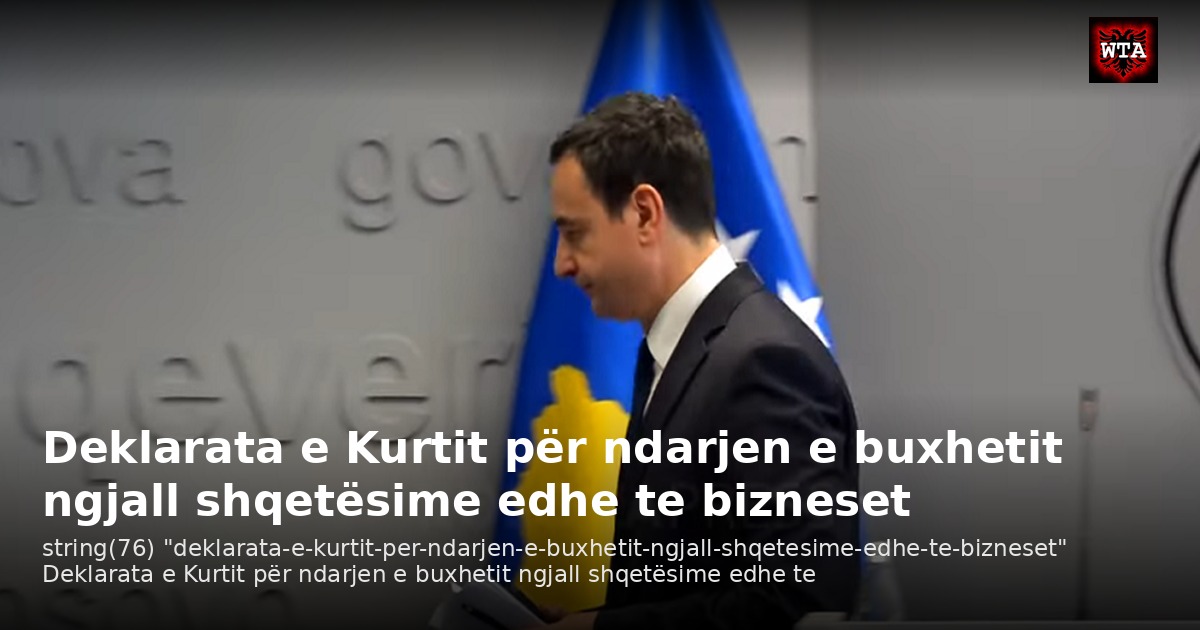 Deklarata e Kurtit për ndarjen e buxhetit ngjall shqetësime edhe te bizneset