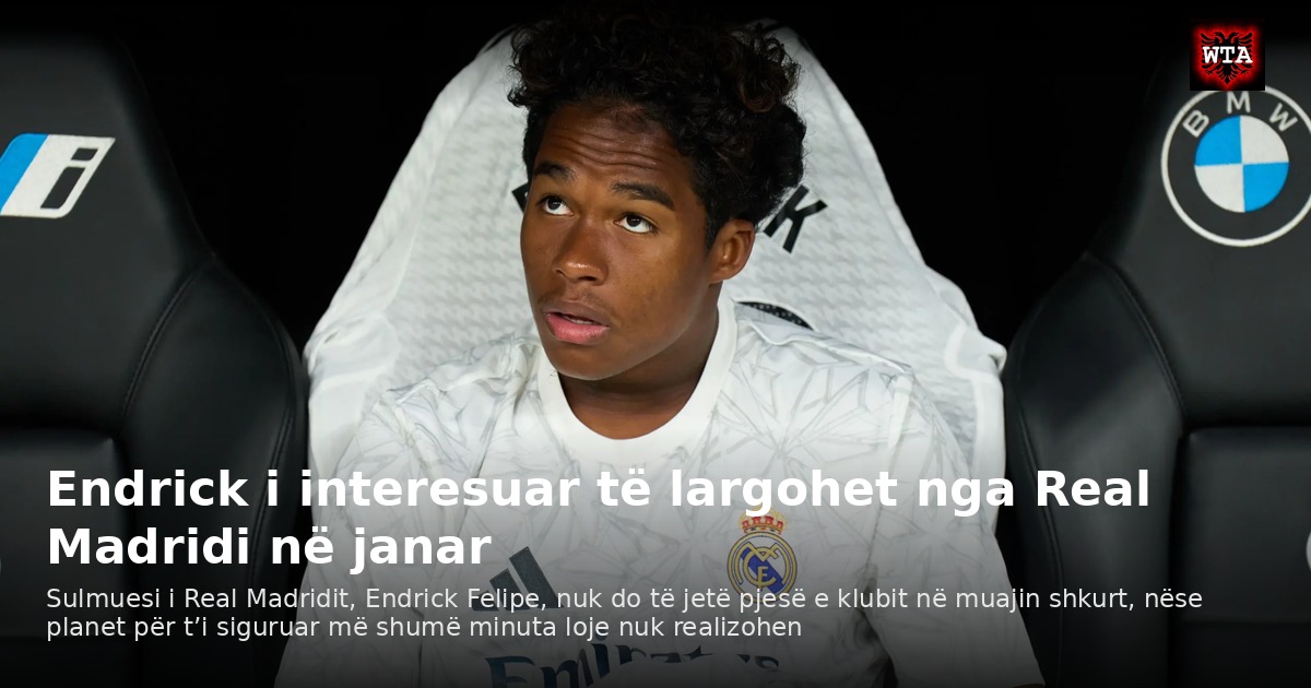 Endrick i interesuar të largohet nga Real Madridi në janar