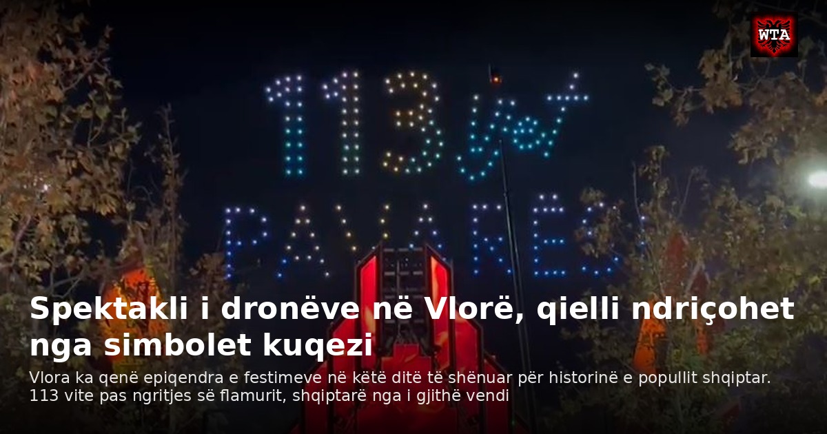 Spektakli i dronëve në Vlorë, qielli ndriçohet nga simbolet kuqezi