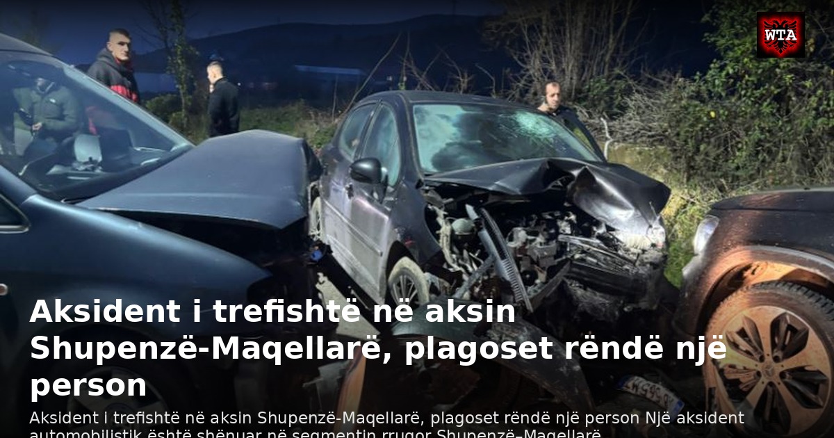 Aksident i trefishtë në aksin Shupenzë-Maqellarë, plagoset rëndë një person