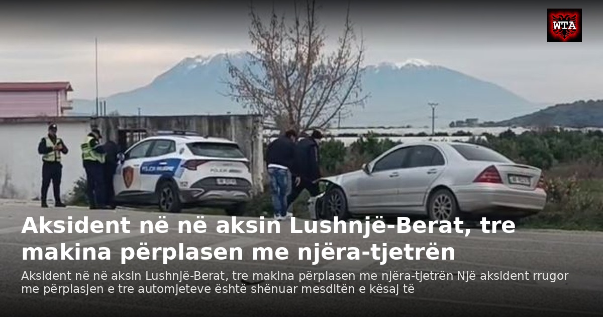 Aksident në në aksin Lushnjë-Berat, tre makina përplasen me njëra-tjetrën