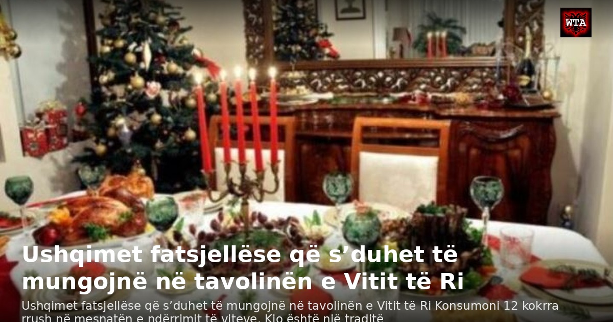 Ushqimet fatsjellëse që s’duhet të mungojnë në tavolinën e Vitit të Ri