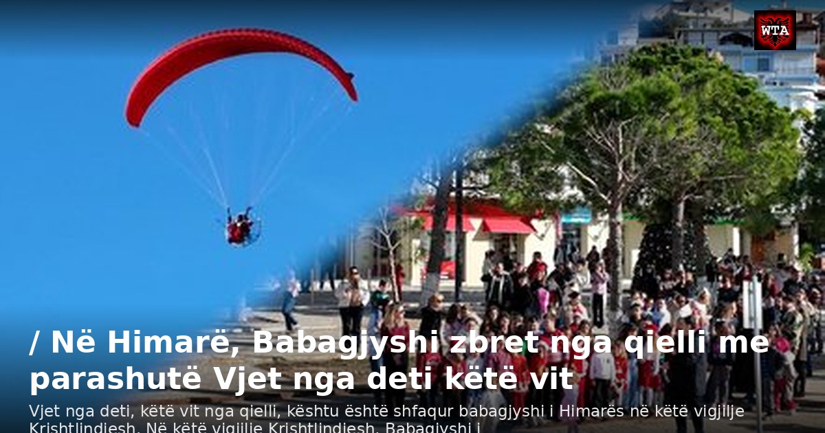 / Në Himarë, Babagjyshi zbret nga qielli me parashutë Vjet nga deti këtë vit