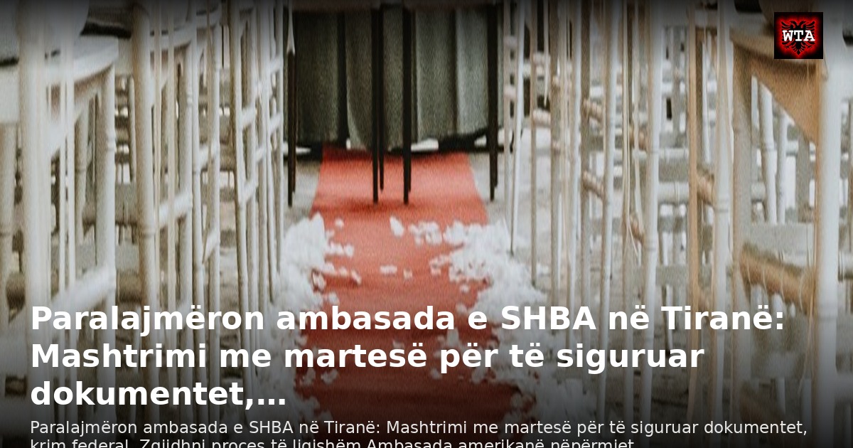 Paralajmëron ambasada e SHBA në Tiranë: Mashtrimi me martesë për të siguruar dokumentet,…