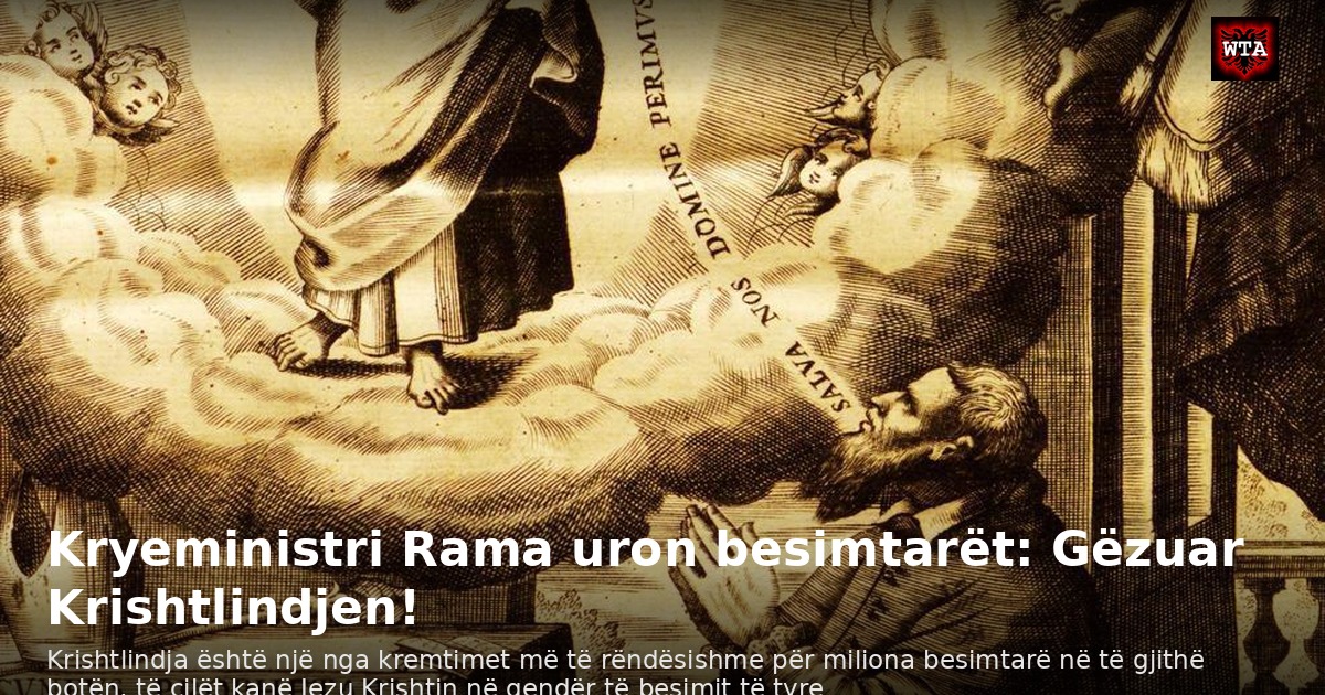 Kryeministri Rama uron besimtarët: Gëzuar Krishtlindjen!