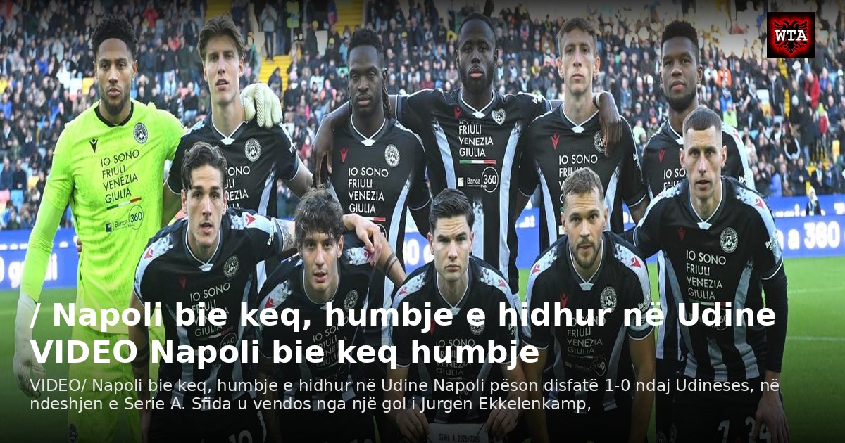/ Napoli bie keq, humbje e hidhur në Udine VIDEO Napoli bie keq humbje