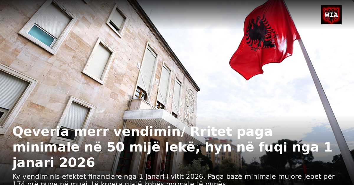 Qeveria merr vendimin/ Rritet paga minimale në 50 mijë lekë, hyn në fuqi nga 1 janari 2026