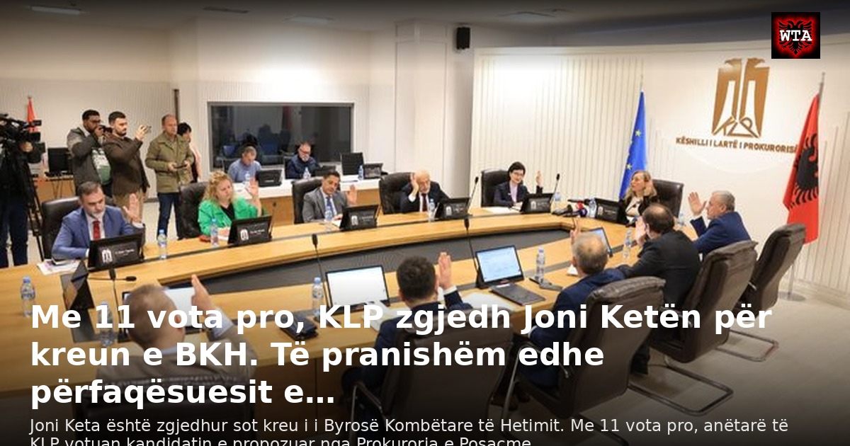 Me 11 vota pro, KLP zgjedh Joni Ketën për kreun e BKH. Të pranishëm edhe përfaqësuesit e…