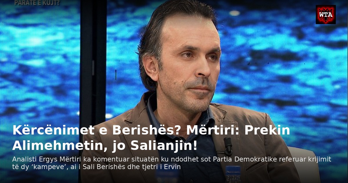Kërcënimet e Berishës? Mërtiri: Prekin Alimehmetin, jo Salianjin!