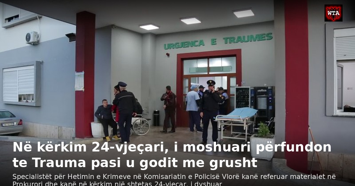Në kërkim 24-vjeçari, i moshuari përfundon te Trauma pasi u godit me grusht