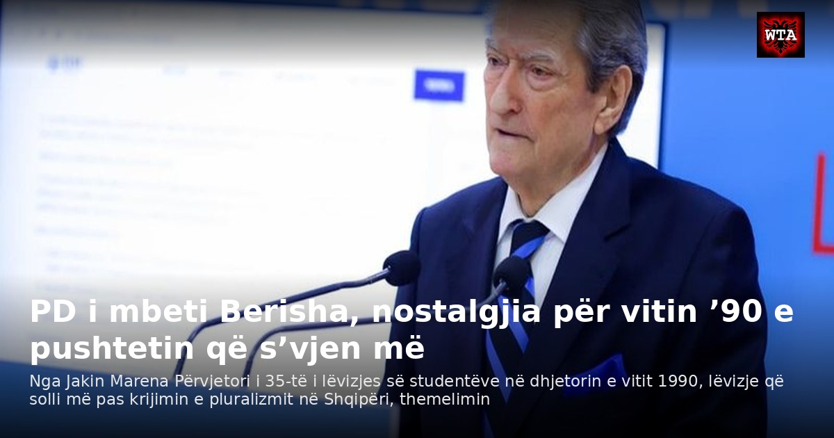 PD i mbeti Berisha, nostalgjia për vitin ’90 e pushtetin që s’vjen më