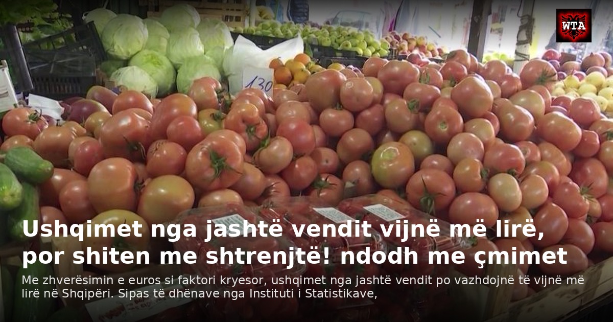 Ushqimet nga jashtë vendit vijnë më lirë, por shiten me shtrenjtë! ndodh me çmimet