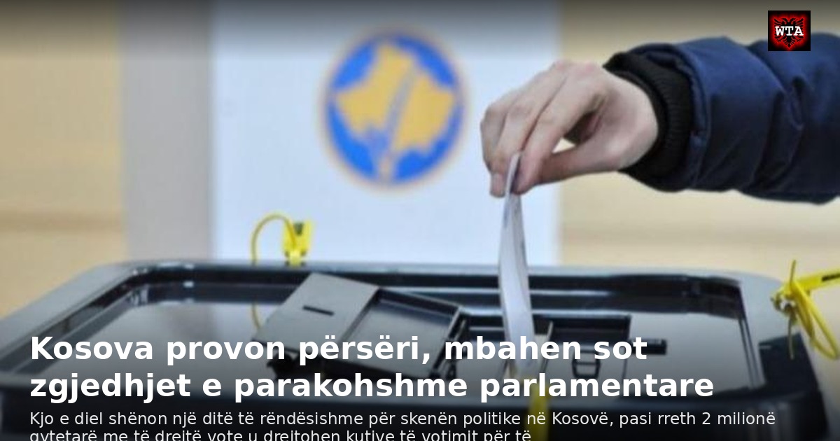 Kosova provon përsëri, mbahen sot zgjedhjet e parakohshme parlamentare