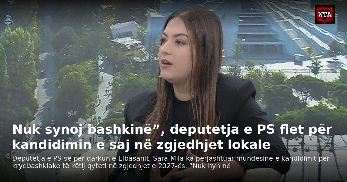 Nuk synoj bashkinë”, deputetja e PS flet për kandidimin e saj në zgjedhjet lokale