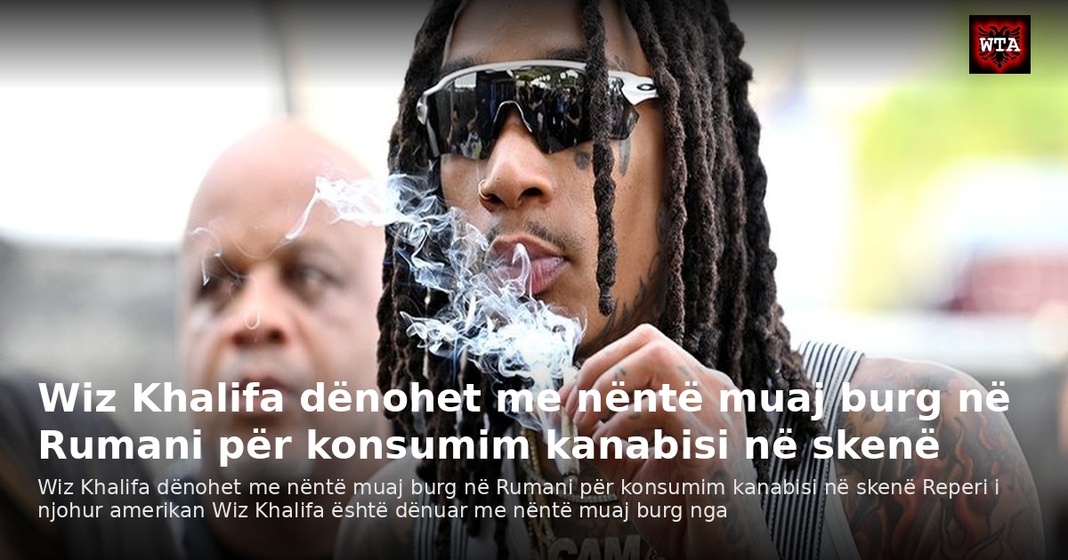 Wiz Khalifa dënohet me nëntë muaj burg në Rumani për konsumim kanabisi në skenë