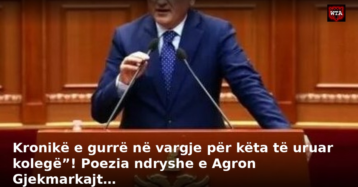 Kronikë e gurrë në vargje për këta të uruar kolegë”! Poezia ndryshe e Agron Gjekmarkajt…