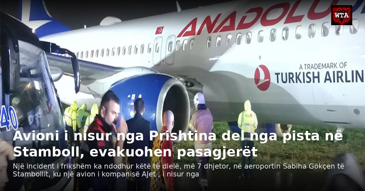 Avioni i nisur nga Prishtina del nga pista në Stamboll, evakuohen pasagjerët