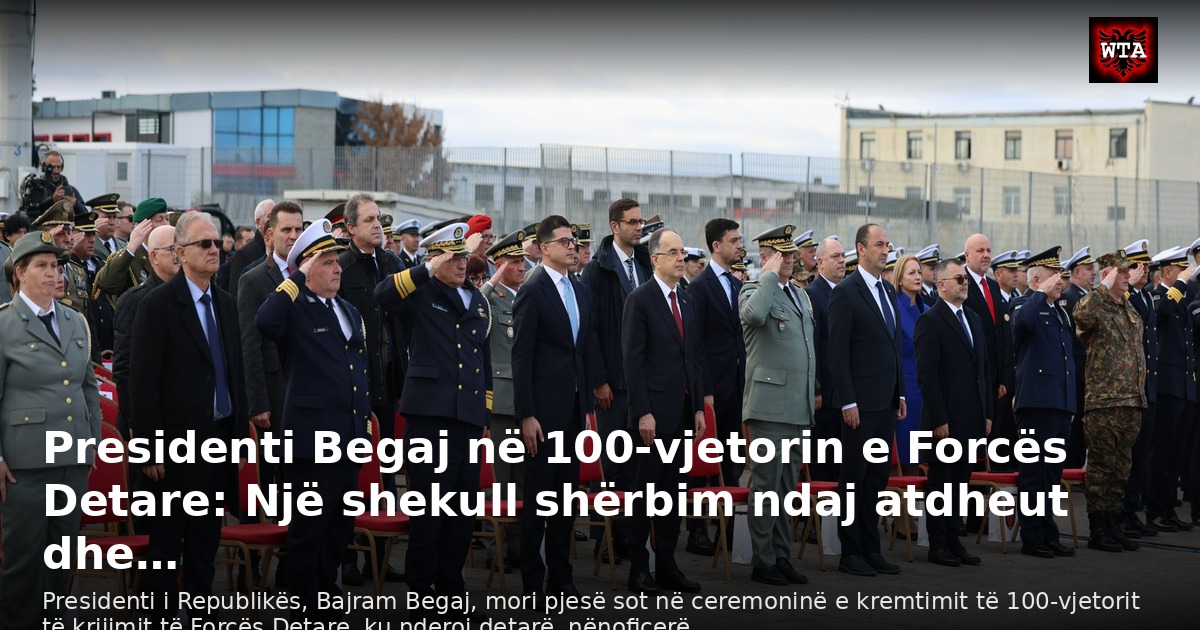 Presidenti Begaj në 100-vjetorin e Forcës Detare: Një shekull shërbim ndaj atdheut dhe…