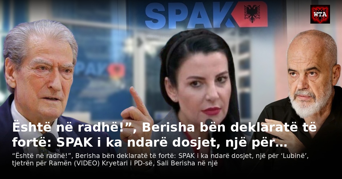 Është në radhë!”, Berisha bën deklaratë të fortë: SPAK i ka ndarë dosjet, një për…