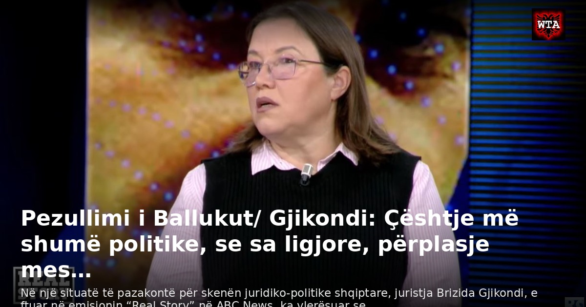 Pezullimi i Ballukut/ Gjikondi: Çështje më shumë politike, se sa ligjore, përplasje mes…