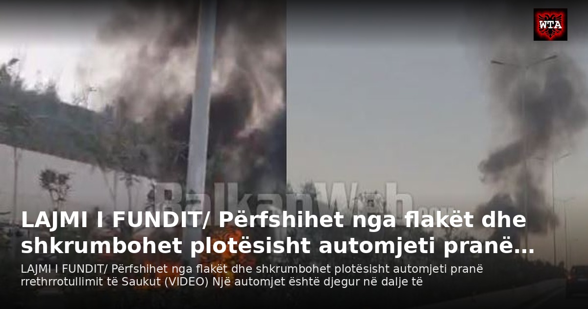 LAJMI I FUNDIT/ Përfshihet nga flakët dhe shkrumbohet plotësisht automjeti pranë…