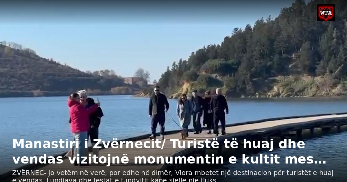 Manastiri i Zvërnecit/ Turistë të huaj dhe vendas vizitojnë monumentin e kultit mes…