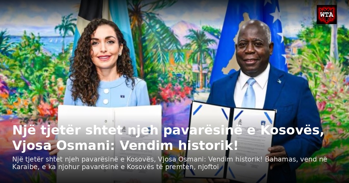 Një tjetër shtet njeh pavarësinë e Kosovës, Vjosa Osmani: Vendim historik!