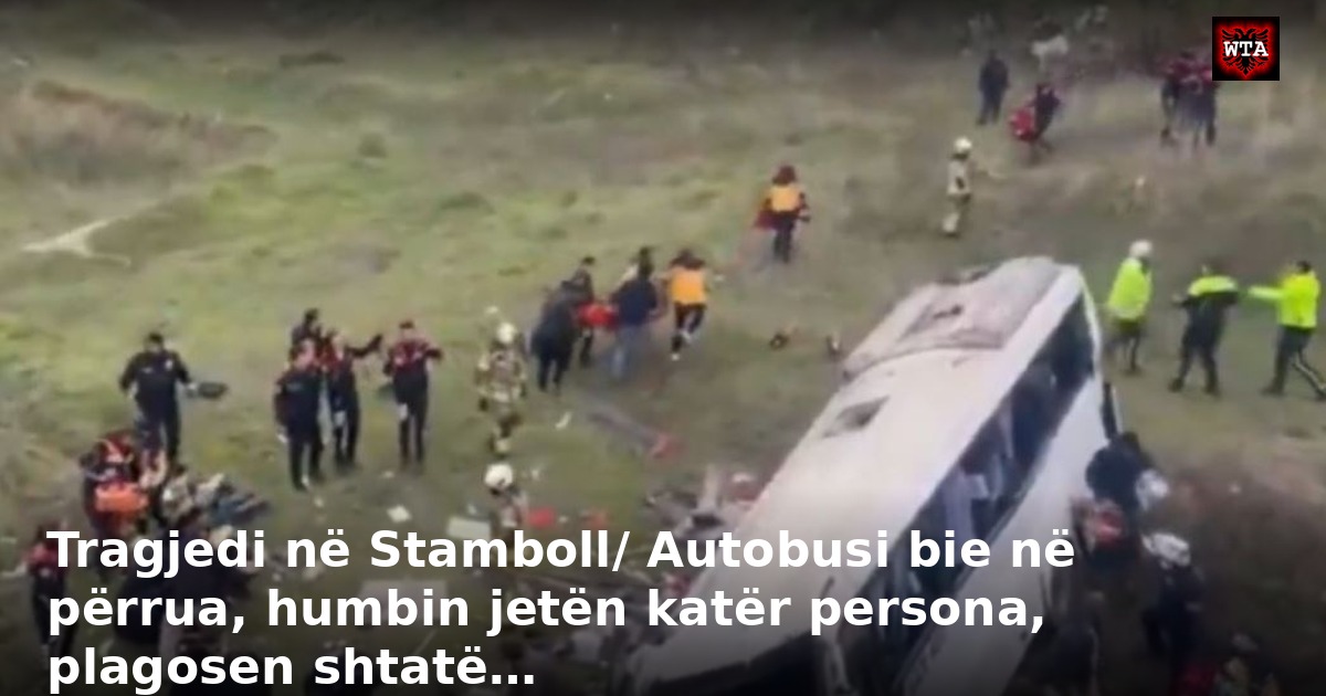 Tragjedi në Stamboll/ Autobusi bie në përrua, humbin jetën katër persona, plagosen shtatë…