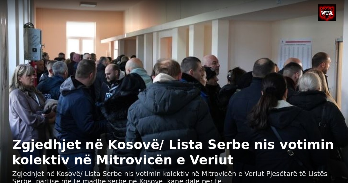 Zgjedhjet në Kosovë/ Lista Serbe nis votimin kolektiv në Mitrovicën e Veriut