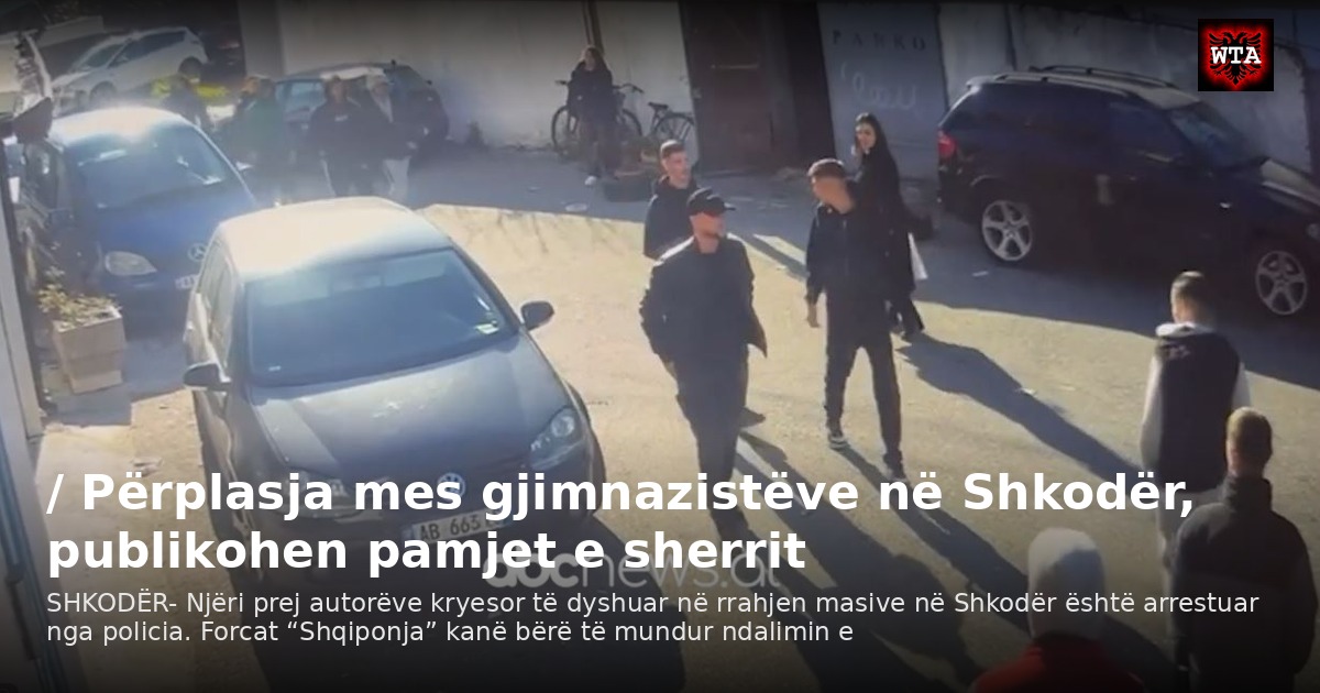 / Përplasja mes gjimnazistëve në Shkodër, publikohen pamjet e sherrit