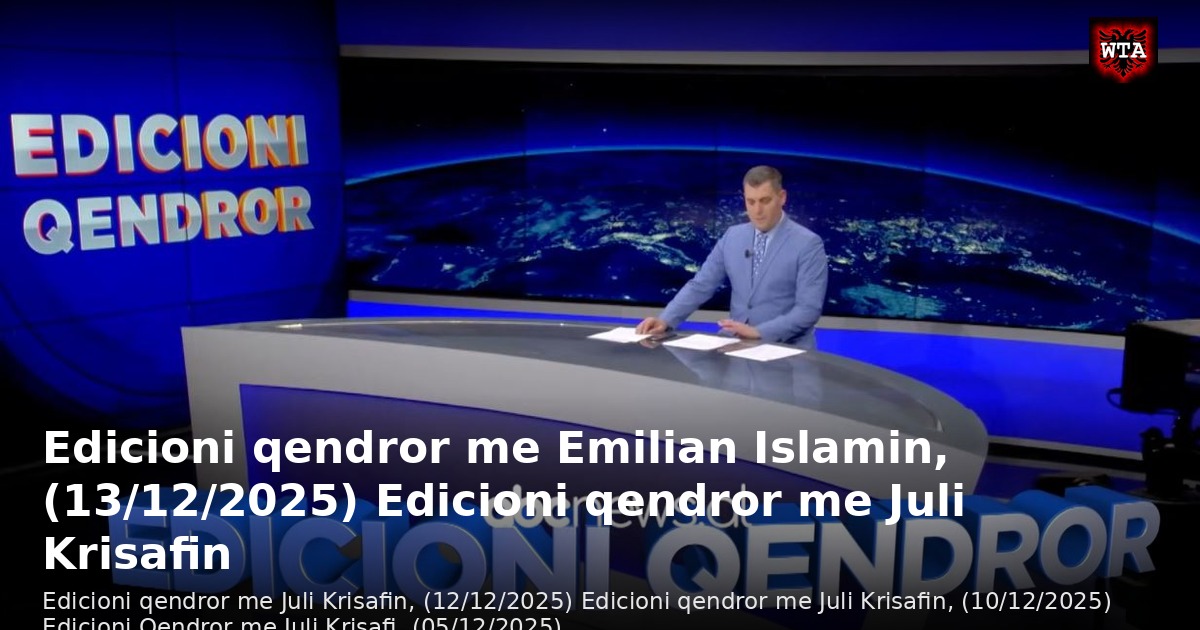 Edicioni qendror me Emilian Islamin, (13/12/2025) Edicioni qendror me Juli Krisafin