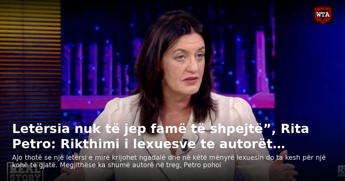 Letërsia nuk të jep famë të shpejtë”, Rita Petro: Rikthimi i lexuesve te autorët…