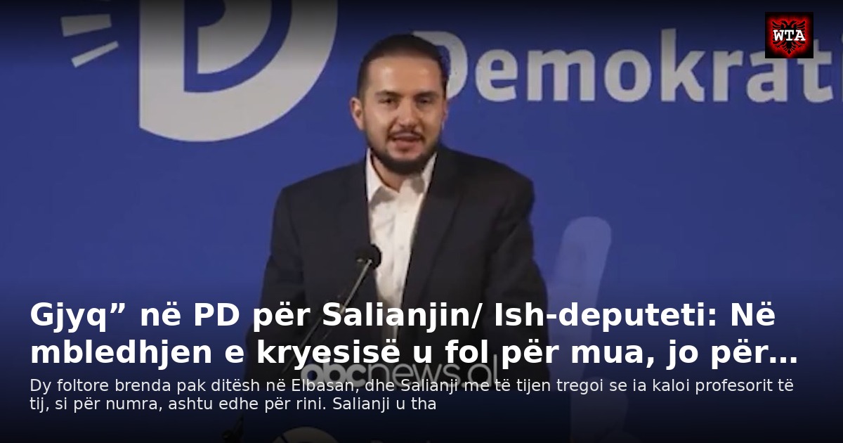 Gjyq” në PD për Salianjin/ Ish-deputeti: Në mbledhjen e kryesisë u fol për mua, jo për…
