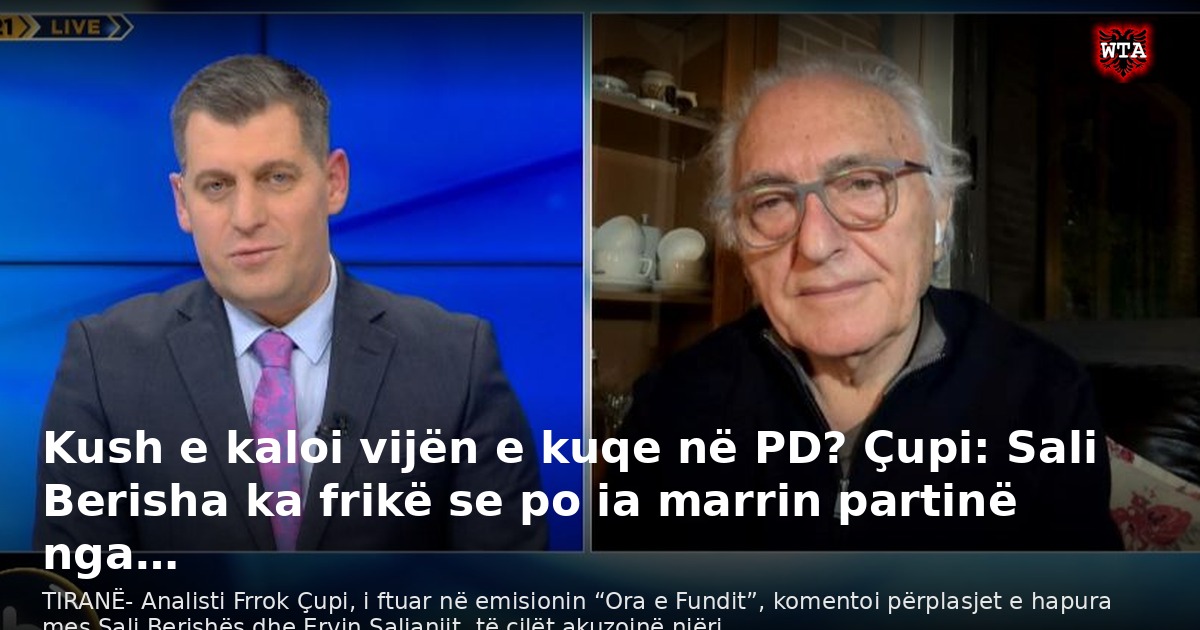 Kush e kaloi vijën e kuqe në PD? Çupi: Sali Berisha ka frikë se po ia marrin partinë nga…