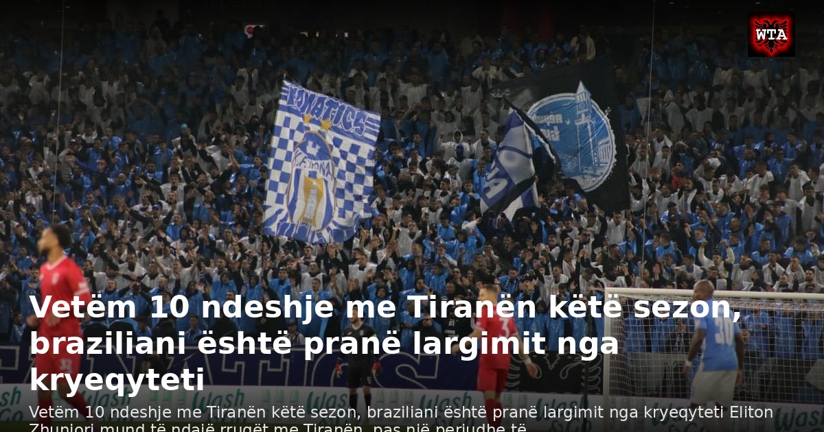 Vetëm 10 ndeshje me Tiranën këtë sezon, braziliani është pranë largimit nga kryeqyteti