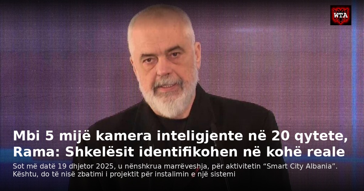 Mbi 5 mijë kamera inteligjente në 20 qytete, Rama: Shkelësit identifikohen në kohë reale